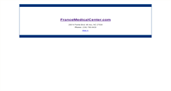Desktop Screenshot of francemedicalcenter.com